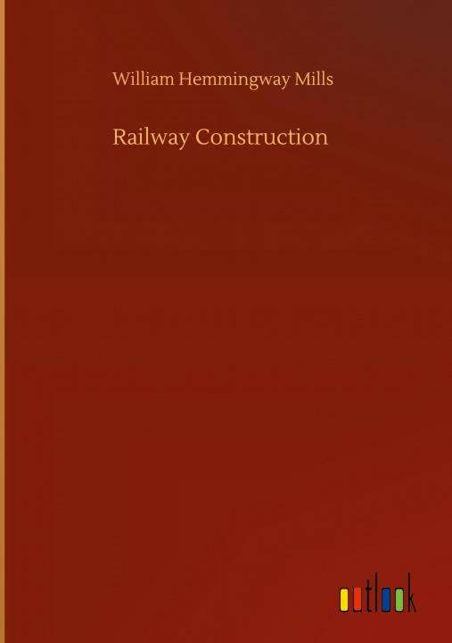 Livro Railway Construction William Hemmingway Mills