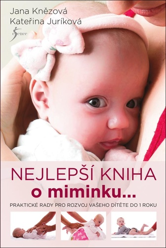 Knjiga Nejlepší kniha o miminku ... Kateřina Juríková