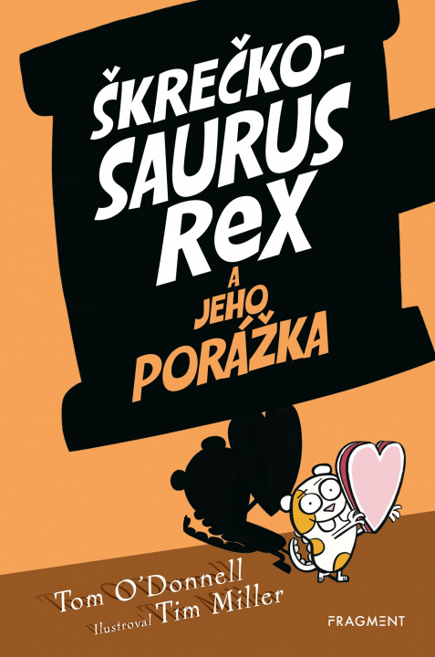 Könyv Škrečkosaurus rex a jeho porážka Tom O´Donnell