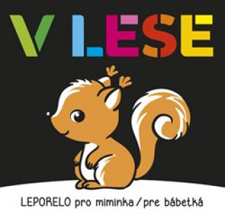 Książka V lese - Leporelo pro miminka / pre bábetká neuvedený autor