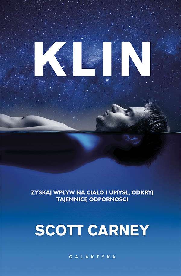 Book Klin. Zyskaj wpływ na ciało i umysł, odkryj tajemnicę odporności Scott Carney