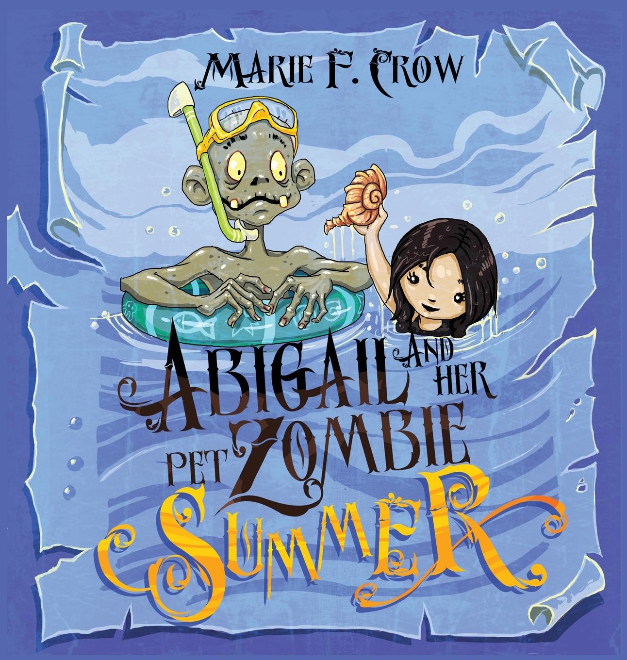 Knjiga Abigail and her Pet Zombie Marie F. Crow