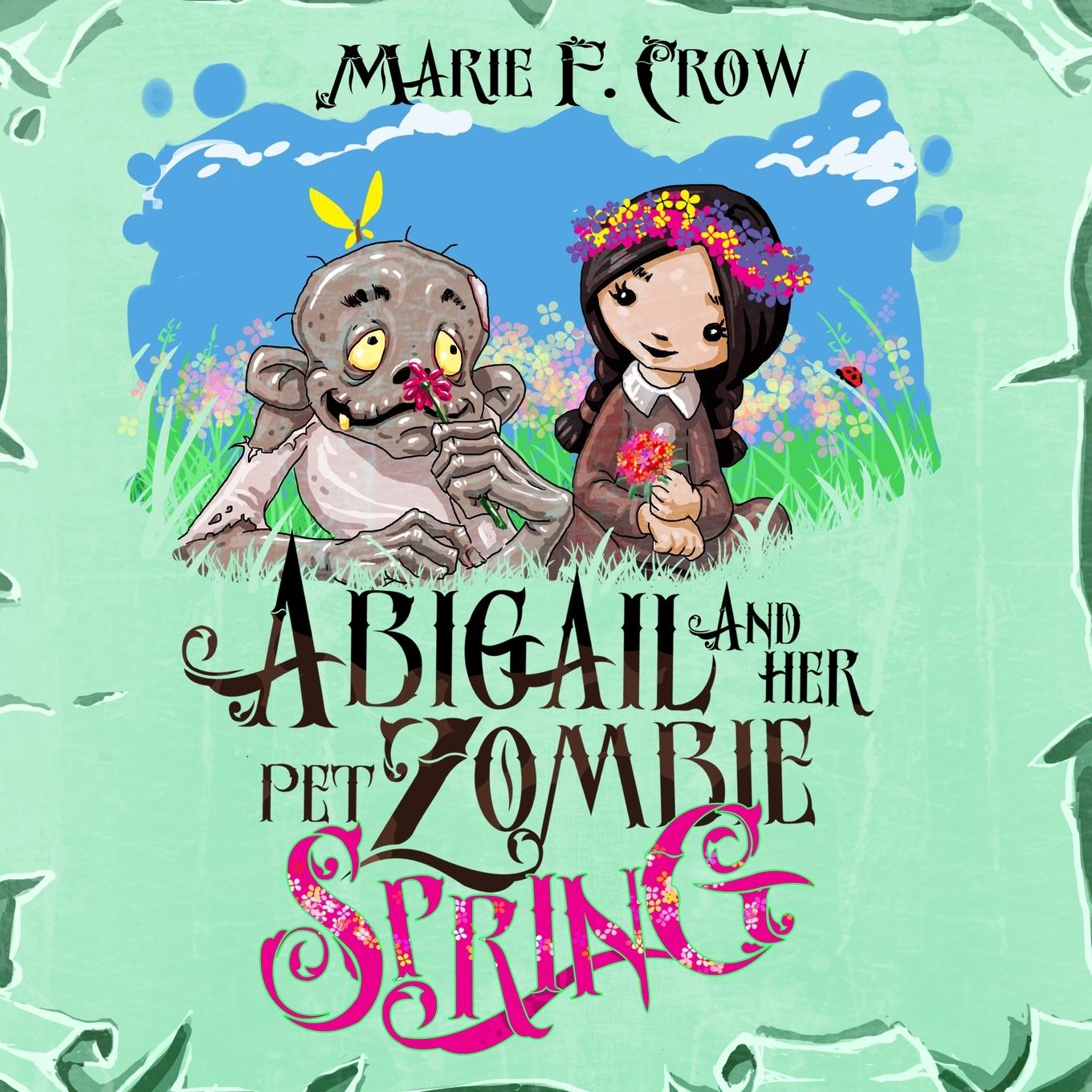 Knjiga Abigail and her Pet Zombie Marie F. Crow
