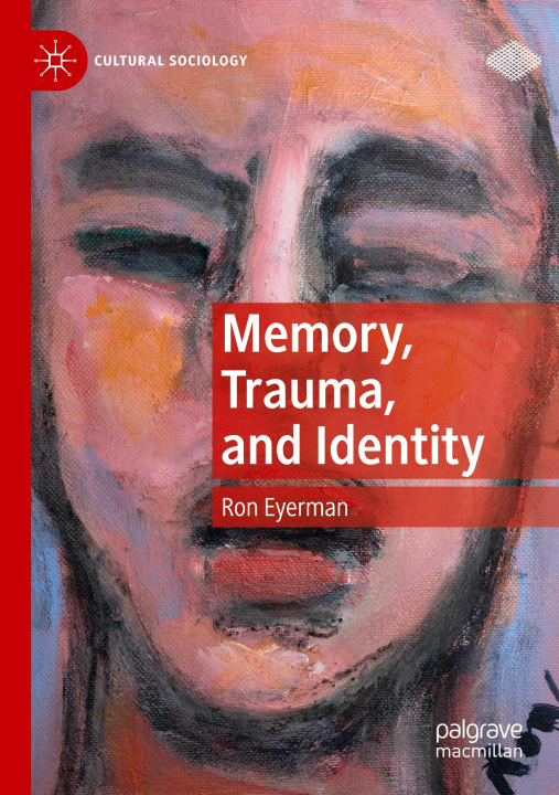 Kniha Memory, Trauma, and Identity Ron Eyerman