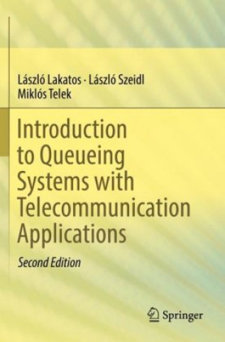 Carte Introduction to Queueing Systems with Telecommunication Applications László Szeidl