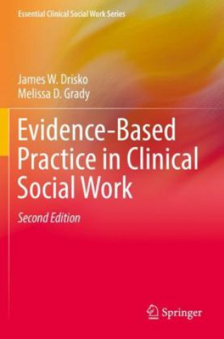 Könyv Evidence-Based Practice in Clinical Social Work Melissa D. Grady