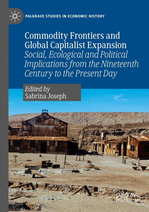 Book Commodity Frontiers and Global Capitalist Expansion Sabrina Joseph
