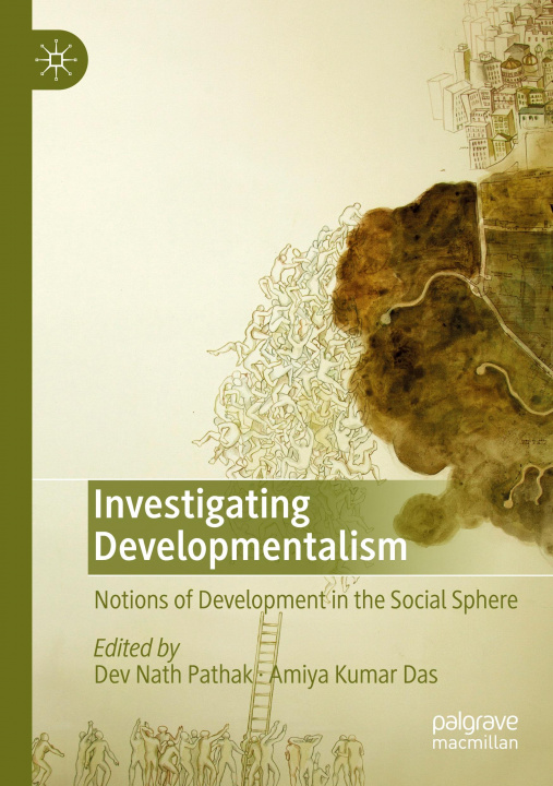 Knjiga Investigating Developmentalism Dev Nath Pathak