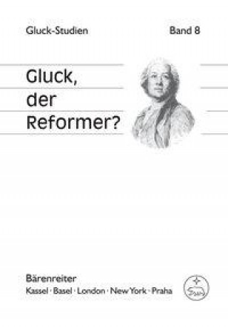 Carte Gluck, der Reformer? Daniel Brandenburg