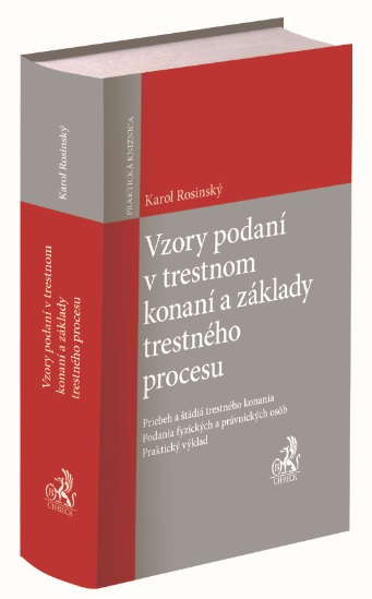Kniha Vzory podaní v trestnom konaní a základy trestného procesu Karol Rosinský