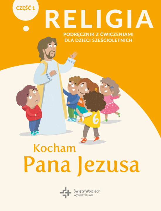 Knjiga Religia Kocham Pana Jezusa podręcznik z ćwiczeniami klasa 0 część 1 Paweł Płaczek