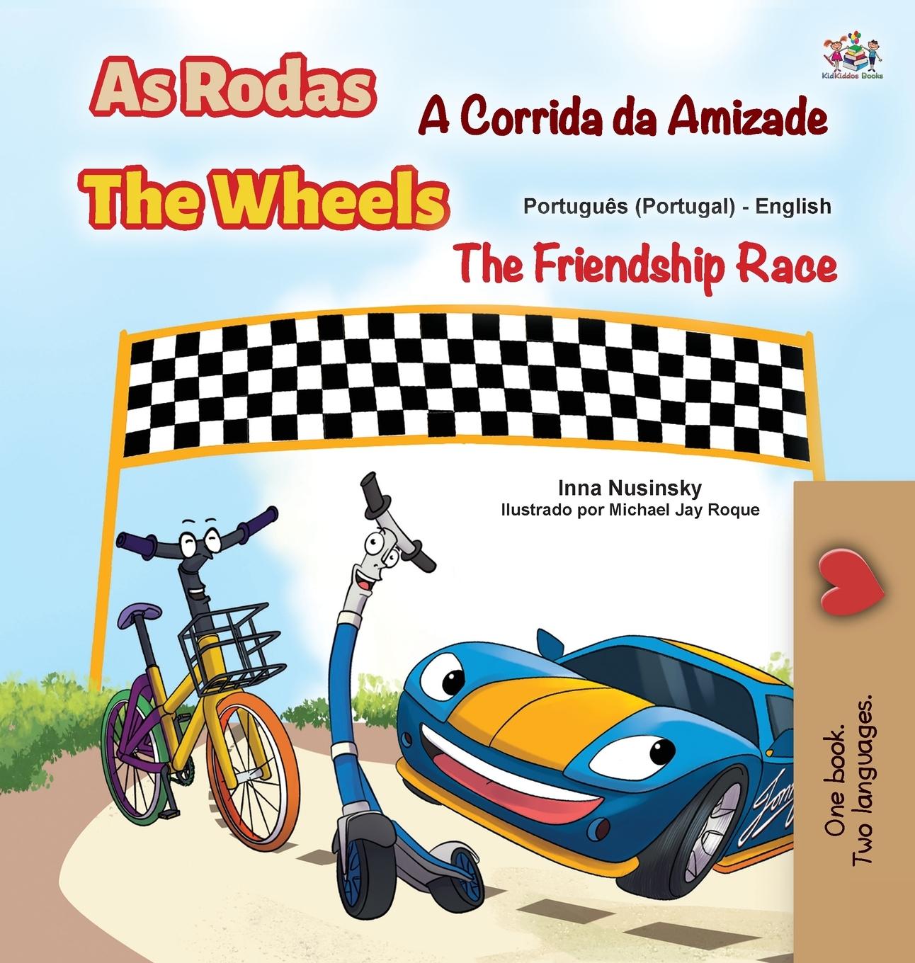 Könyv Wheels -The Friendship Race (Portuguese English Bilingual Kids' Book - Portugal) Inna Nusinsky