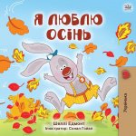 Carte I Love Autumn (Ukrainian Children's Book) Kidkiddos Books