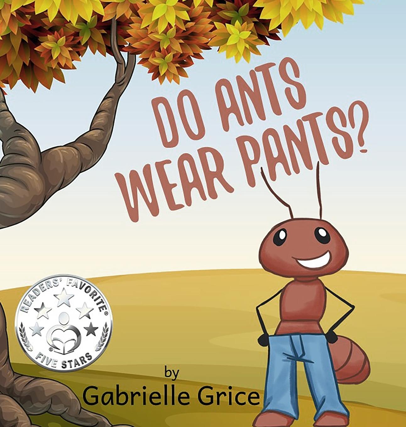 Book Do Ants Wear Pants? Gabrielle Grice