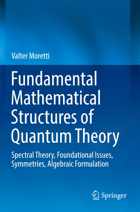 Kniha Fundamental Mathematical Structures of Quantum Theory 