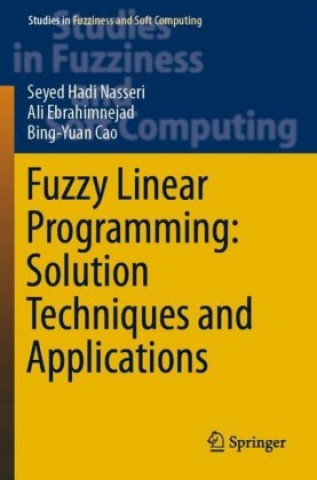 Buch Fuzzy Linear Programming: Solution Techniques and Applications Ali Ebrahimnejad