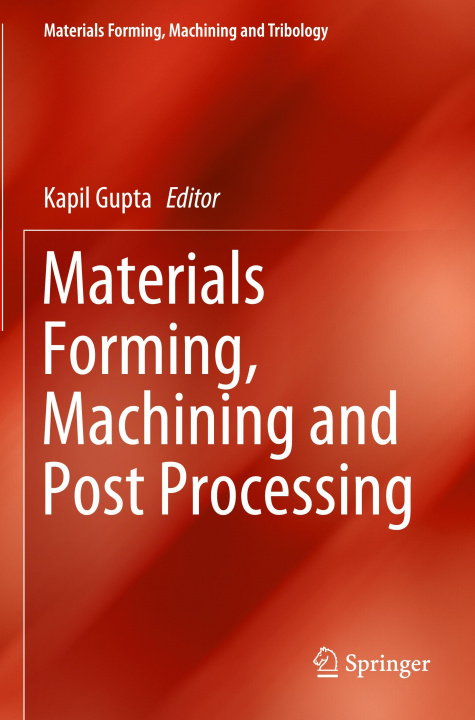Boek Materials Forming, Machining and Post Processing Kapil Gupta