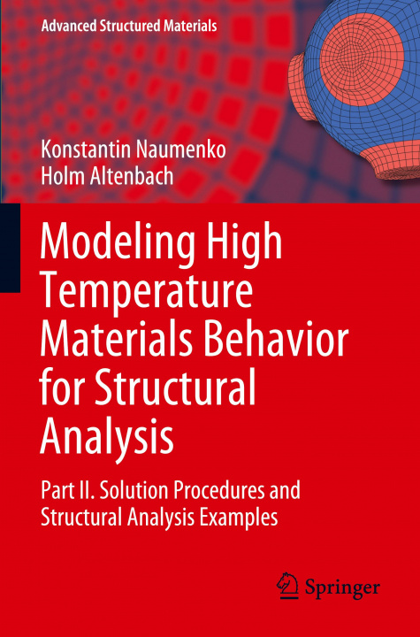 Knjiga Modeling High Temperature Materials Behavior for Structural Analysis Konstantin Naumenko