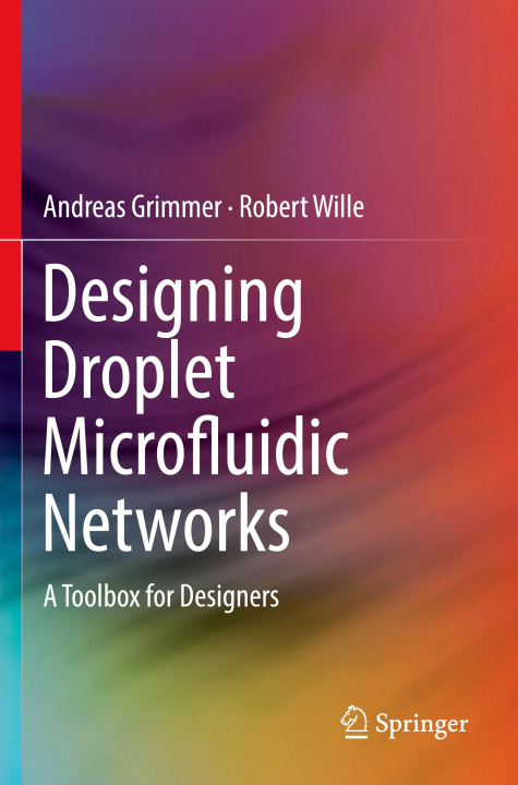 Kniha Designing Droplet Microfluidic Networks Robert Wille