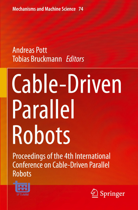 Kniha Cable-Driven Parallel Robots Andreas Pott