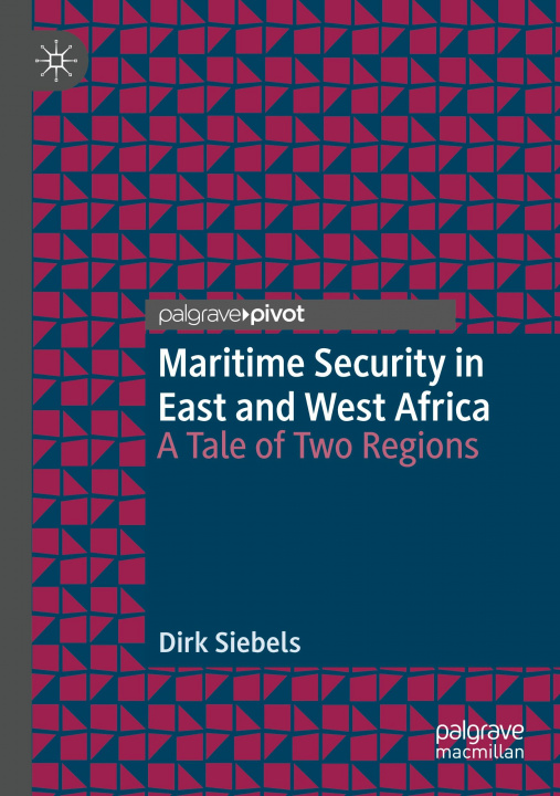 Knjiga Maritime Security in East and West Africa Dirk Siebels