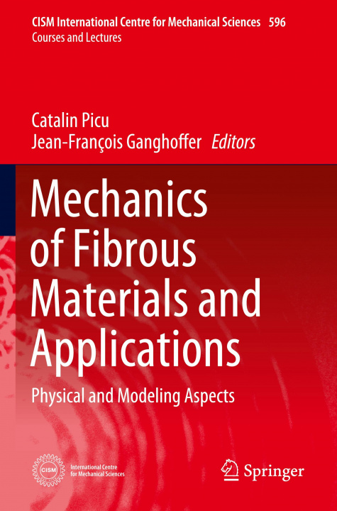 Kniha Mechanics of Fibrous Materials and Applications Catalin Picu