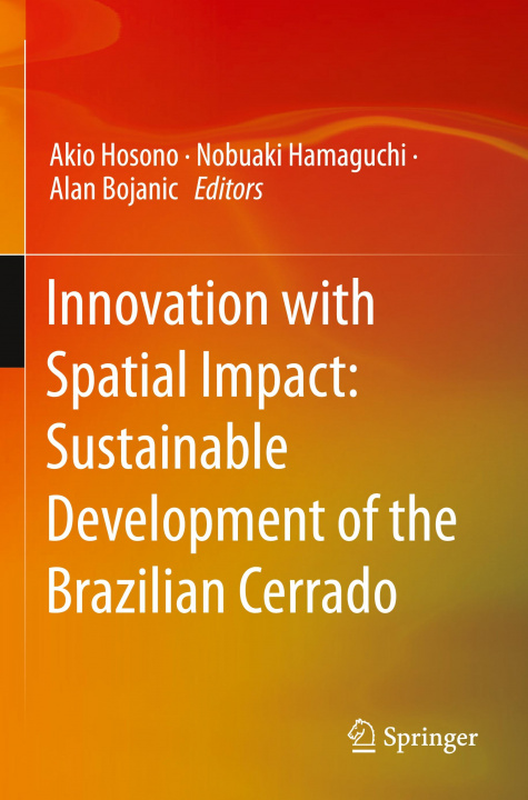 Książka Innovation with Spatial Impact: Sustainable Development of the Brazilian Cerrado Nobuaki Hamaguchi