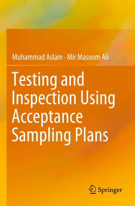 Knjiga Testing and Inspection Using Acceptance Sampling Plans Muhammad Aslam