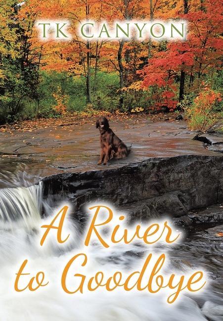 Knjiga River to Goodbye Tk Canyon