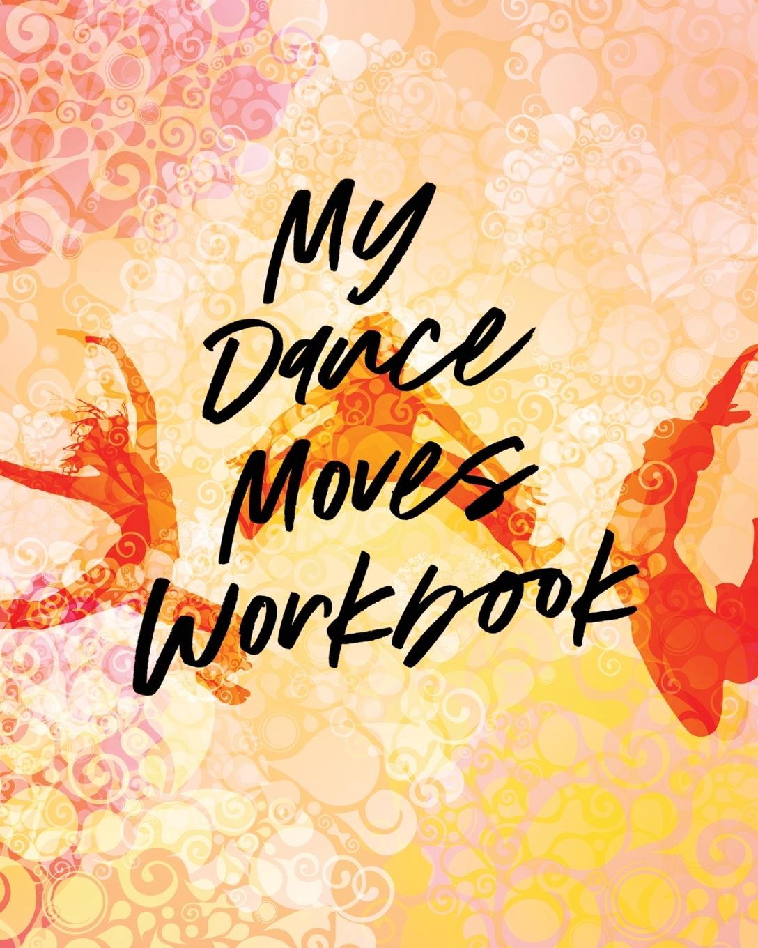 Knjiga My Dance Moves Workbook 