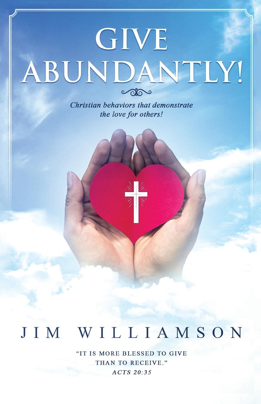 Knjiga Give Abundantly! Jim Williamson