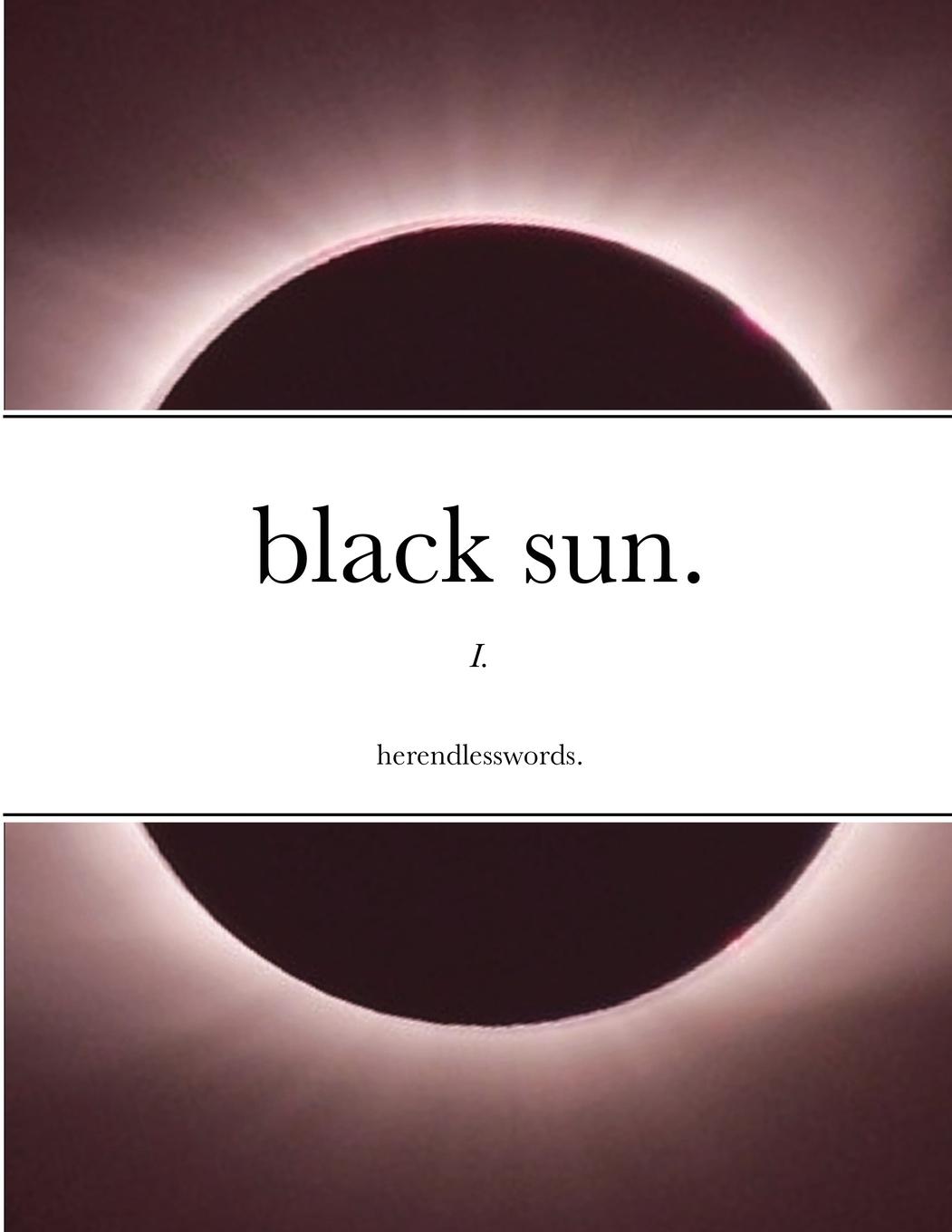 Knjiga black sun. Herendlesswords