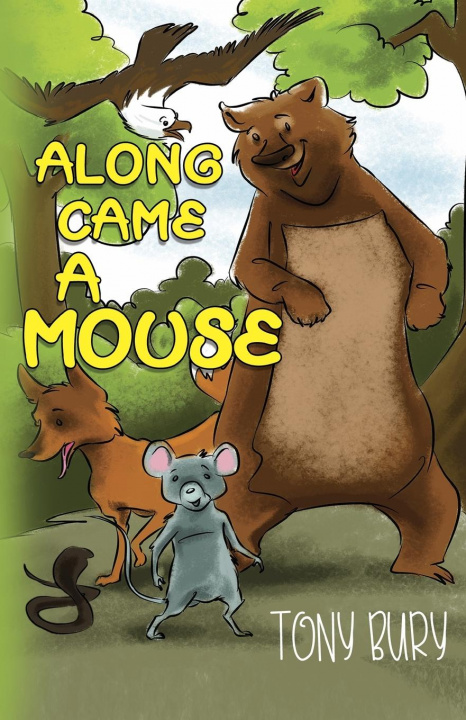 Boek Along Came a Mouse Tony Bury