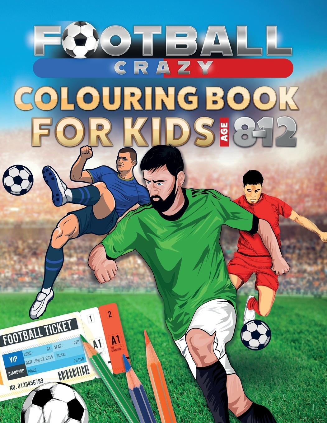 Carte Football Crazy Colouring Book For Kids Age 8-12 