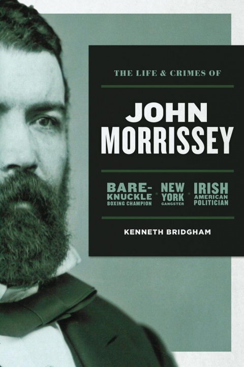 Book Life and Crimes of John Morrissey 