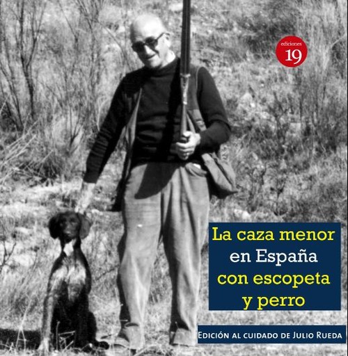 Audio La caza menor con escopeta y perro (en la España del siglo XIX al XXI JULIO RUEDA