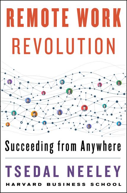 Kniha Remote Work Revolution Tsedal Neeley