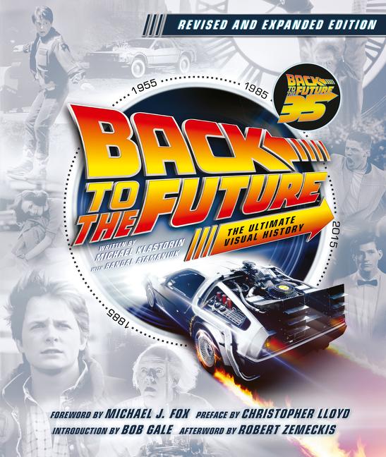 Knjiga Back to the Future Revised and Expanded Edition Michael Klastorin