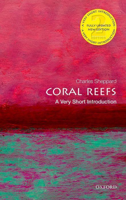 Kniha Coral Reefs: A Very Short Introduction Charles (Professor Emeritus) Sheppard
