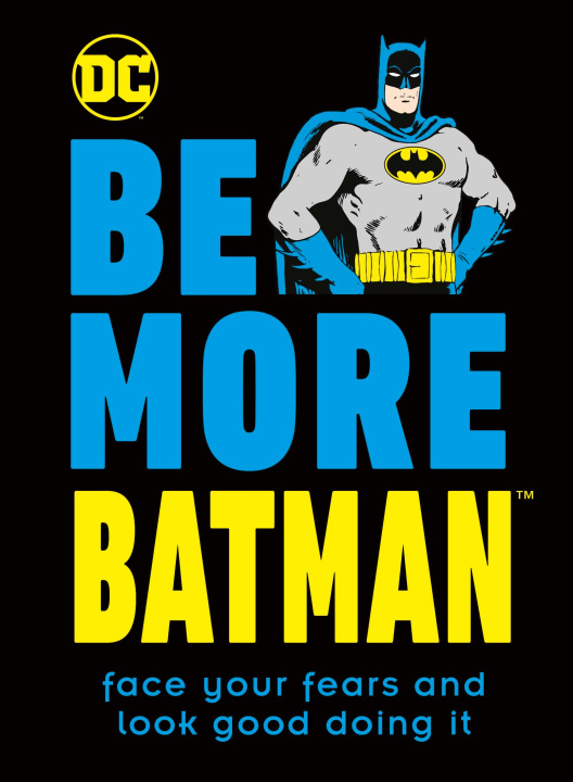 Kniha Be More Batman DK