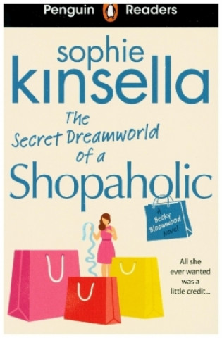 Książka Penguin Readers Level 3: The Secret Dreamworld Of A Shopaholic (ELT Graded Reader) Sophie Kinsella