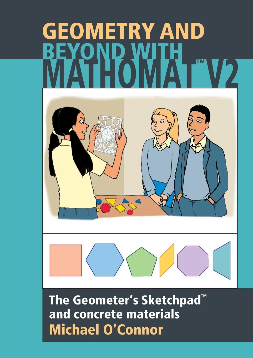 Knjiga Geometry and Beyond with Mathomat Michael O'Connor
