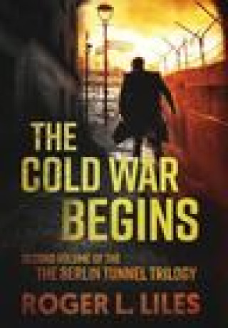 Knjiga Cold War Begins ROGER L. LILES