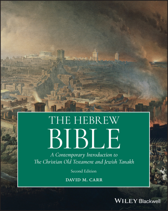 Book Hebrew Bible - A Contemporary Introduction to the Christian Old Testament and the Jewish Tanakh 2nd Edition DAVID M. CARR