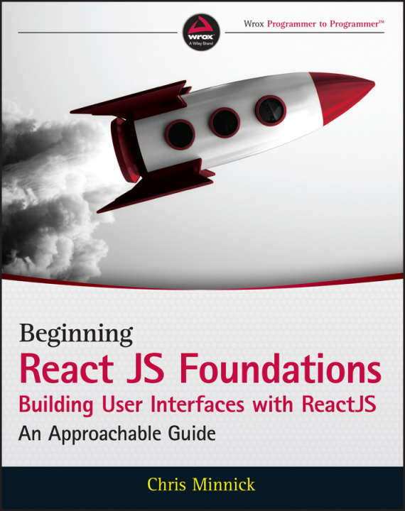 Książka Beginning ReactJS Foundations Building User Interfaces with ReactJS: An Approachable Guide J. C. Hiatt