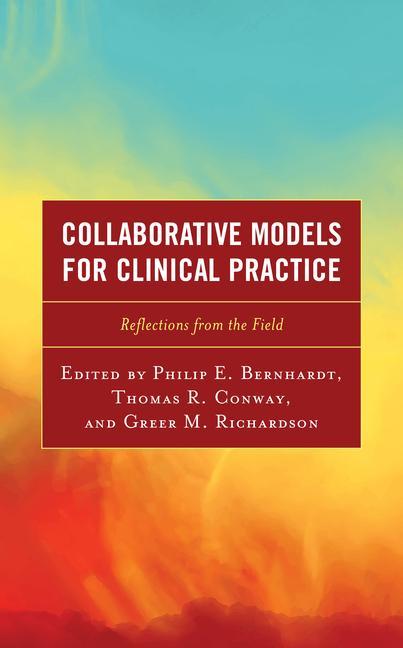 Knjiga Collaborative Models for Clinical Practice Thomas R. Conway