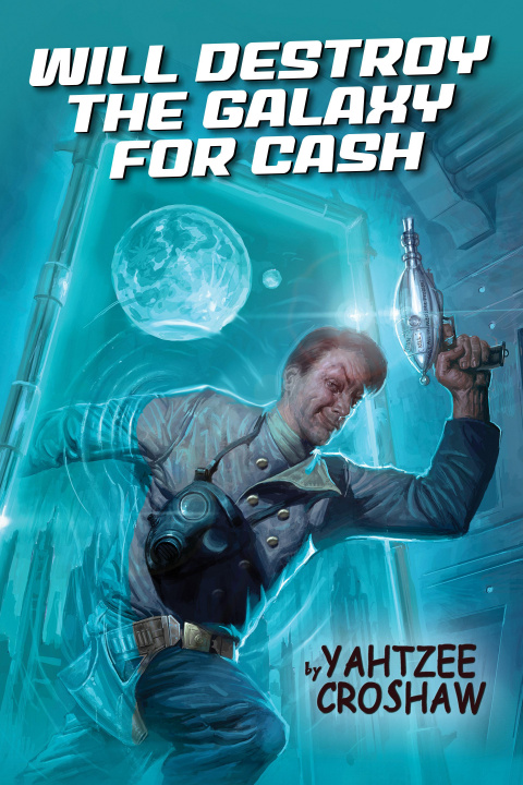 Könyv Will Destroy The Galaxy For Cash Yahtzee Croshaw