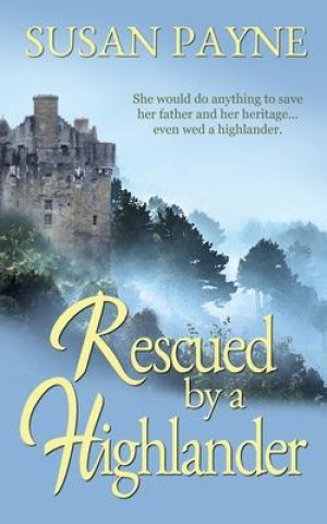 Knjiga Rescued by a Highlander SUSAN PAYNE