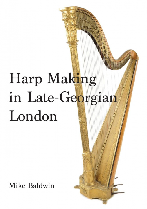 Kniha Harp Making in Late-Georgian London 