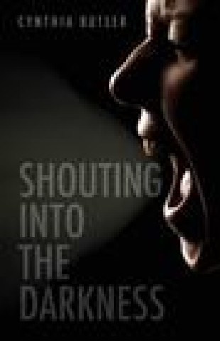 Boek Shouting into the Darkness CYNTHIA BUTLER